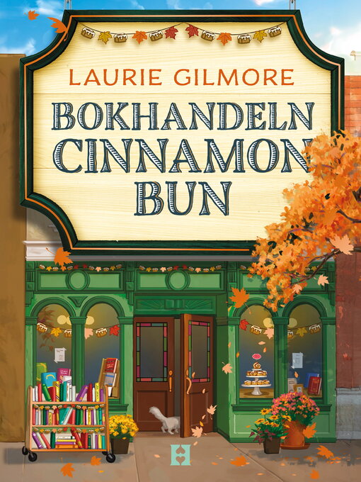 Titeldetaljer för Bokhandeln Cinnamon Bun av Laurie Gilmore - Tillgänglig